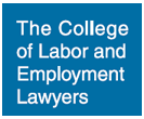 The College of Labor and Employment Lawyers