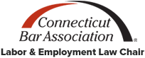 Connecticut Bar Association Labor and Employment Law Chair