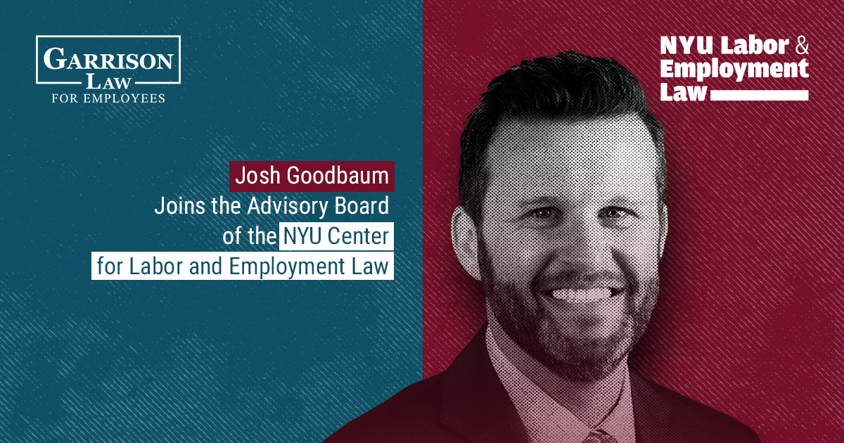 Josh Goodbaum Joins NYU Labor & Employment Board | Garrison Law