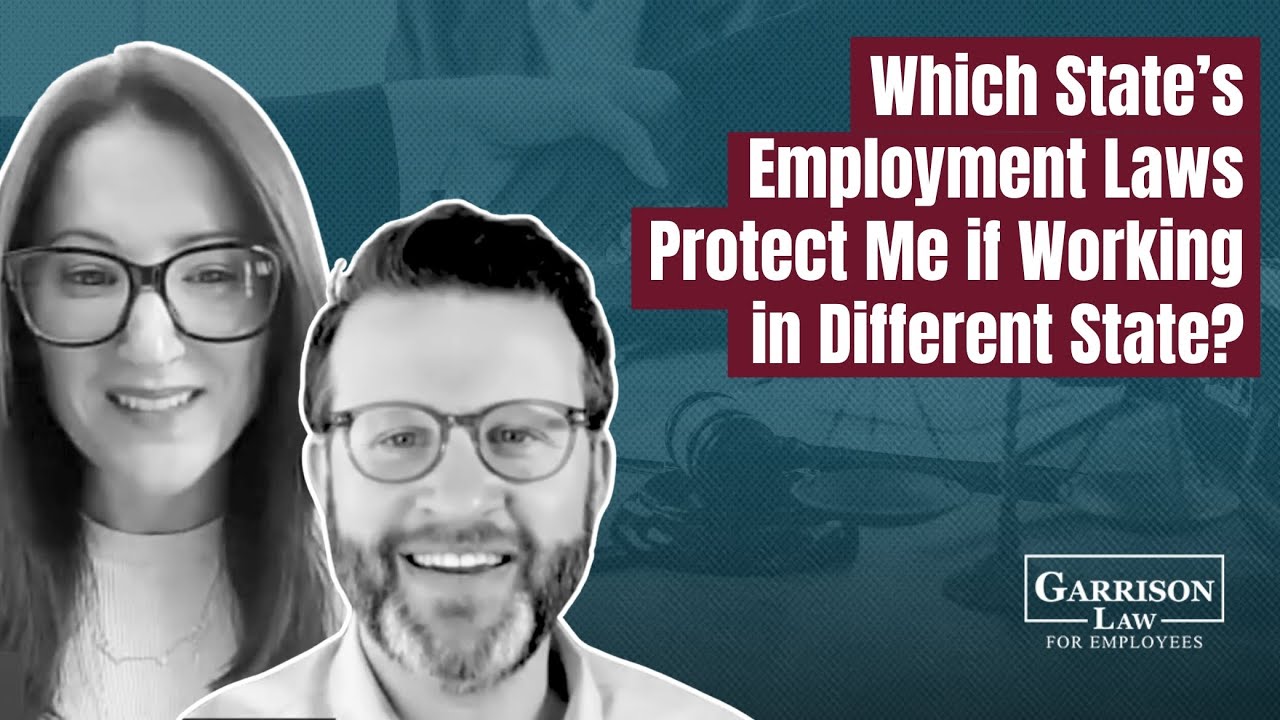I live in one state and work in another. Which state’s employment laws protect me