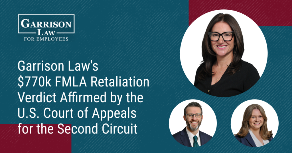 second circuit affirms garrison law's $770k jury verdict for fmla retaliation victim | garrison law