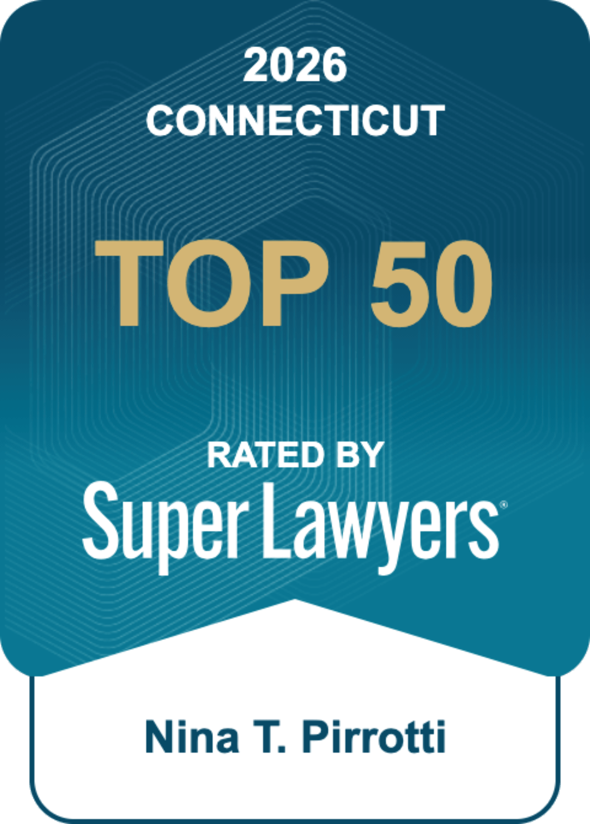 Nina T. Pirrotti - Super Lawyers Connecticut Top 50 2026 Badge